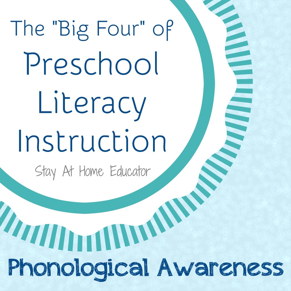 Phonological Awareness, part of the big four of preschool literacy instruction - Stay At Home Educator