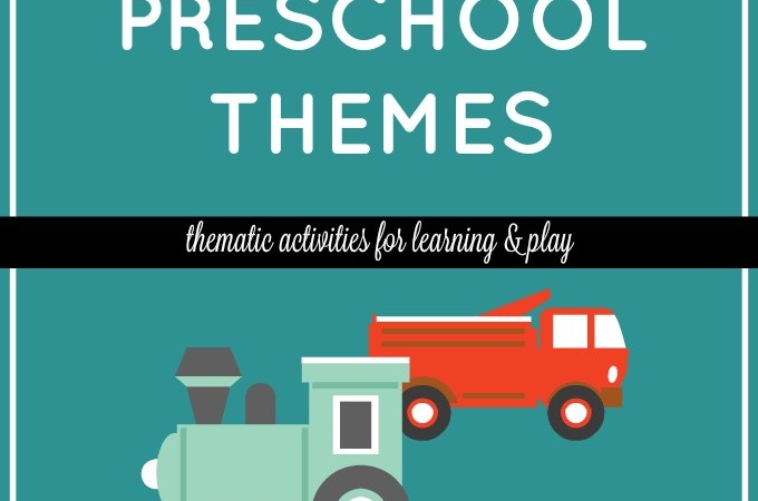 Preschool themes for teaching concepts, ideas, and making connections for kids.